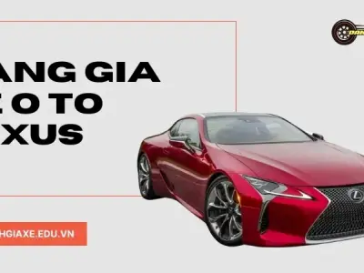 Bảng giá xe ô tô Lexus tháng 10/2024 – Cập nhật mới nhất
