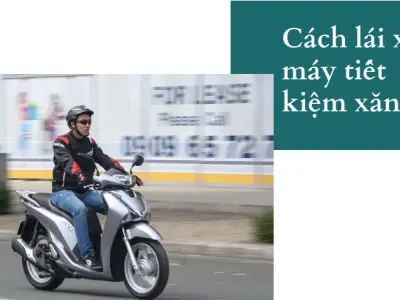 Mẹo lái xe máy tiết kiệm xăng và cách chọn xe phù hợp
