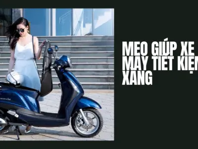 Mẹo lái xe máy tiết kiệm xăng và duy trì độ bền lâu dài