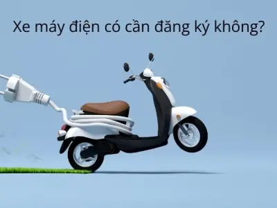Xe máy điện có cần đăng ký không? Những điều phải biết