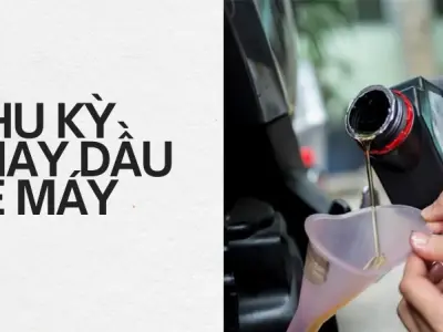 Bao lâu nên thay dầu xe máy để động cơ bền bỉ nhất 2026