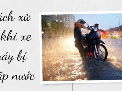 Cách xử lý khi xe máy bị ngập nước để tránh hỏng máy