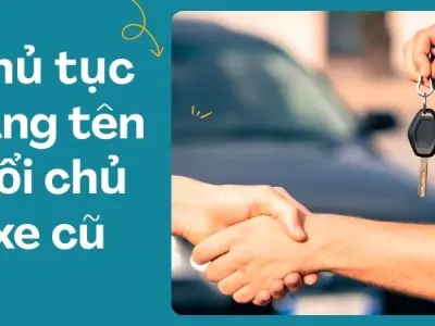 Thủ tục sang tên đổi chủ xe cũ tránh lỗi thường gặp
