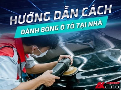 Bí quyết đánh bóng xe ô tô tại nhà hiệu quả như ngoài tiệm