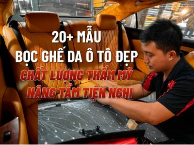 Bọc Ghế Da Ô Tô Cao Cấp - Nâng Tầm Không Gian Nội Thất Xe 2026