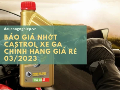 Nhớt Castrol: Hướng dẫn chọn lựa và giá bán cập nhật 2026