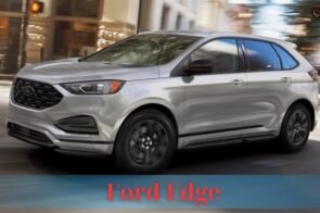 Ford Edge: Cập nhật giá bán, thông số kỹ thuật & đánh giá xe