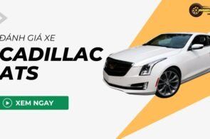 Cadillac ATS: Sự hòa quyện giữa hiệu suất và đẳng cấp đỉnh cao