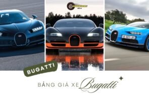 Bảng giá xe Bugatti đầy đủ thông tin từ A đến Z