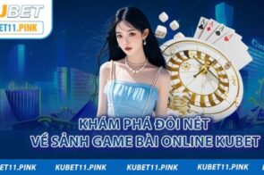 Khám phá game bài tại Kubet77 – Trải nghiệm cá cược đỉnh cao