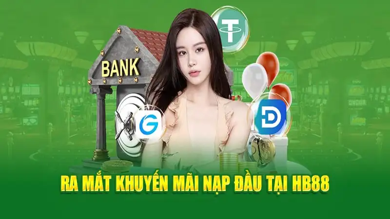 Giới thiệu chương trình khuyến mãi nạp đầu tại hb88 1