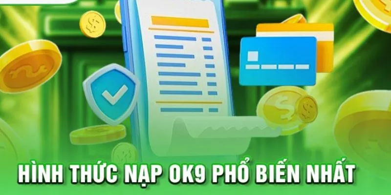 Các phương thức nạp tiền trên OK9