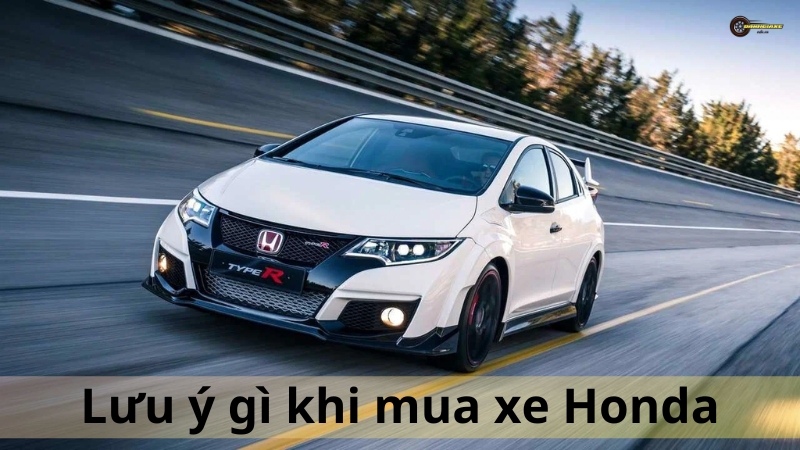 Lưu ý gì khi mua xe ô tô Honda