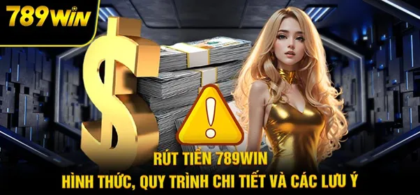 Các trường hợp minh chứng rút tiền thành công nhanh chóng với 789Win